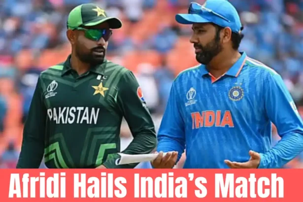 Afridi Hails India’s Match