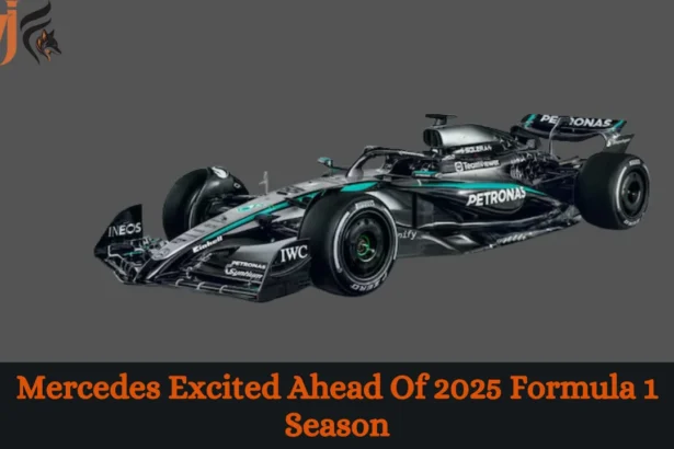 Mercedes Excited Ahead Of 2025 Formula 1 Season