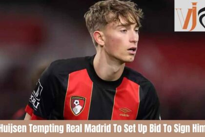 Huijsen Tempting Real Madrid To Set Up Bid To Sign Him 