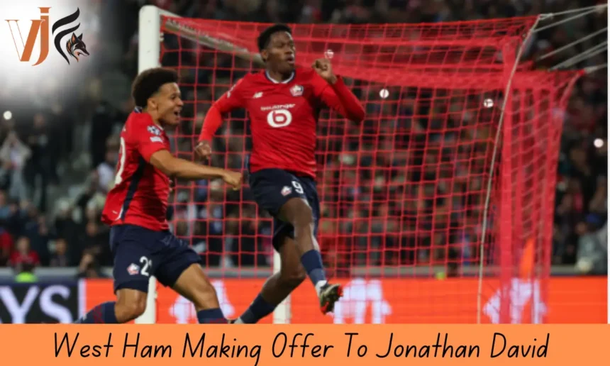 West Ham Making Offer To Jonathan David 