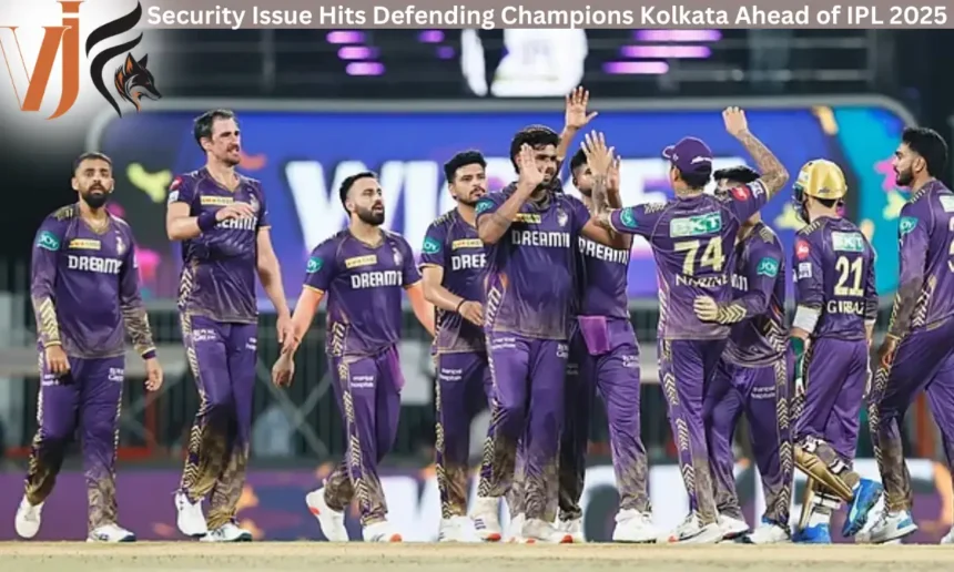 Security Issue Hits Defending Champions Kolkata Ahead of IPL 2025 