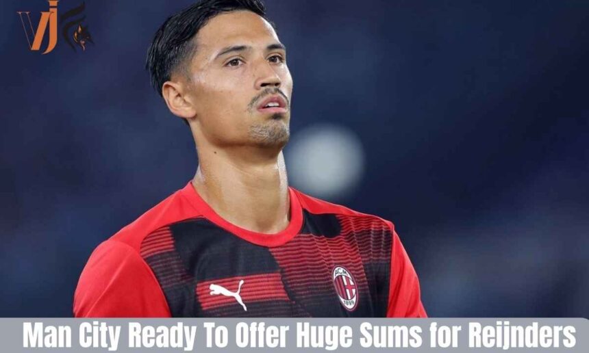 Man City Ready To Offer Huge Sums for Reijnders