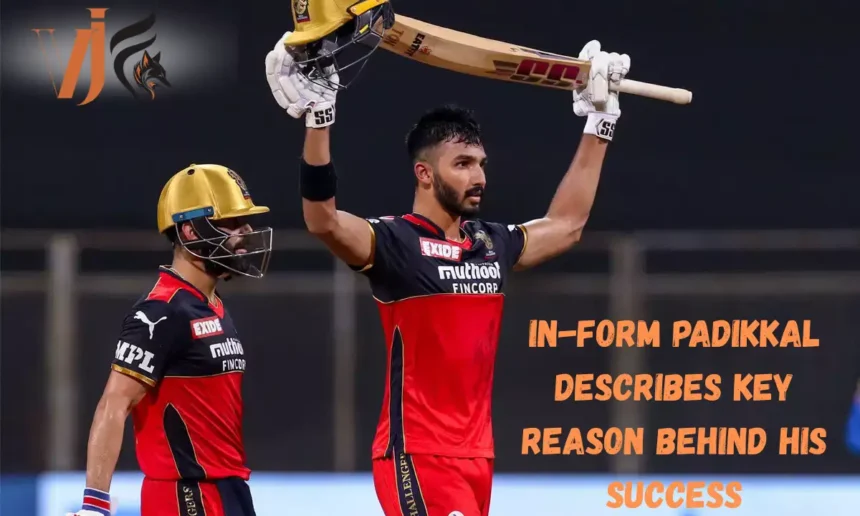 In-form Padikkal Describes Key Reason Behind His Success