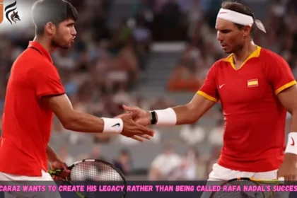 Alcaraz Wants To Create His Legacy Rather Than Being Called Rafa Nadal's Successor