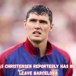 Andreas Christensen Reportedly Has No Plan to Leave Barcelona 