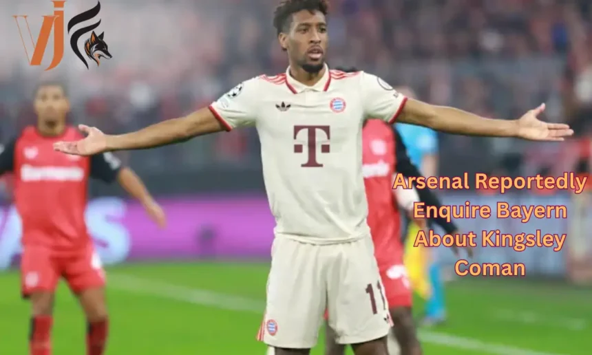 Arsenal Reportedly Enquire Bayern About Kingsley Coman