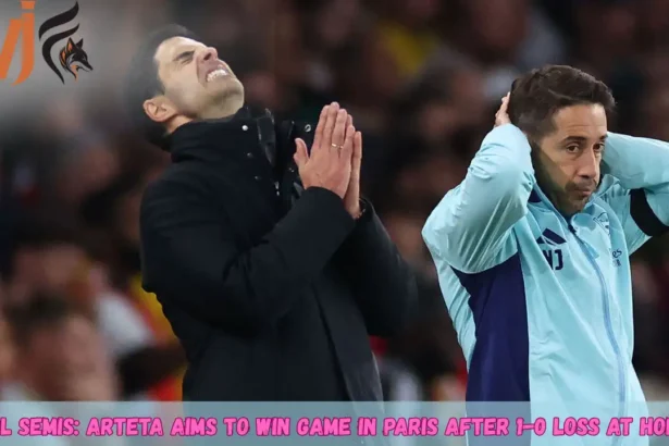 UCL Semis: Arteta Aims To Win Game In Paris After 1-0 Loss at Home 