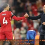 Virgil van Dijk Heaps Praise On Arne Slot After Winning Premier League Title