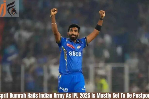 Jasprit Bumrah Hails Indian Army As IPL 2025 Is Mostly Set To Be Postponed
