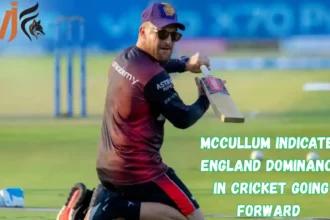 McCullum Indicates England Dominance in Cricket Going Forward 