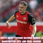 Florian Wirtz Might Favour Bayern Munich Ahead of Manchester City and Real Madrid