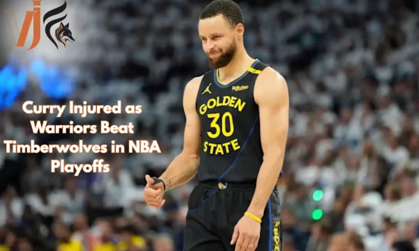 Curry Injured as Warriors Beat Timberwolves in NBA Playoffs 
