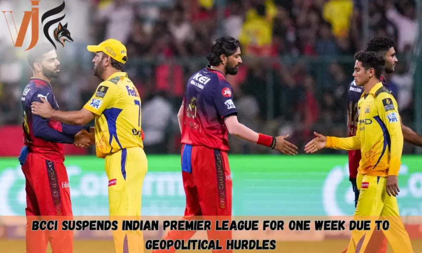 BCCI Suspends Indian Premier League for One Week Due to Geopolitical Hurdles