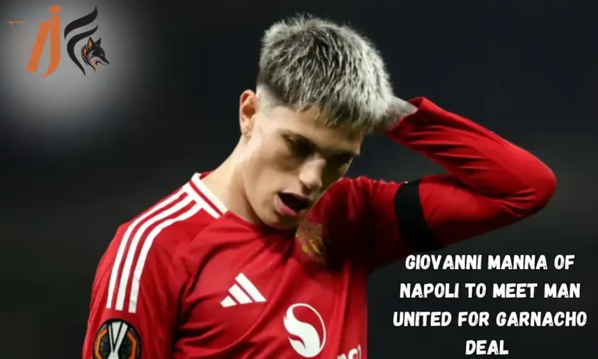 Giovanni Manna of Napoli to Meet Man United for Garnacho Deal 