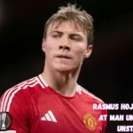 Rasmus Hojlund Future at Man United Looks Unstable 