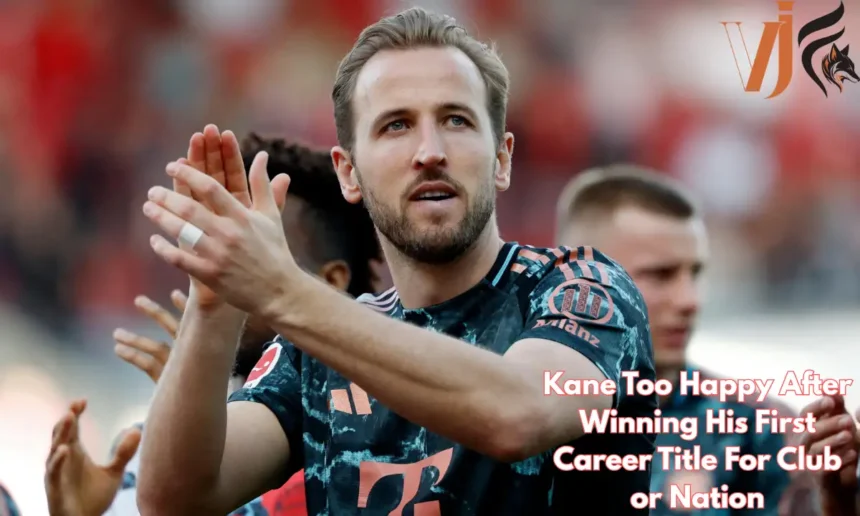 Kane Too Happy After Winning His First Career Title For Club or Nation