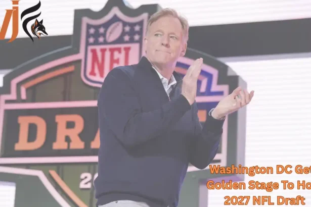 Washington DC Gets Golden Stage To Host 2027 NFL Draft