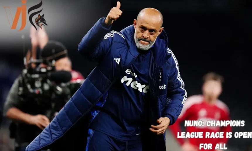Nuno: Champions League Race Is Open For All 