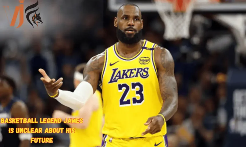 Basketball Legend James Is Unclear About His Future