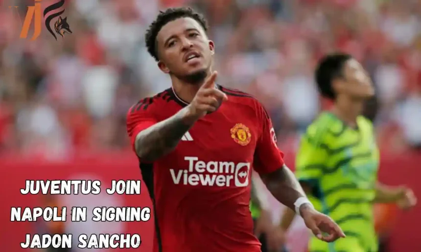 Juventus Join Napoli in Signing Jadon Sancho 
