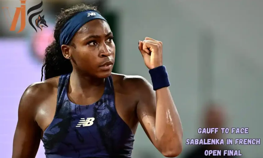 Gauff To Face Sabalenka in French Open Final