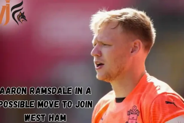 Aaron Ramsdale in a Possible Move to join West Ham