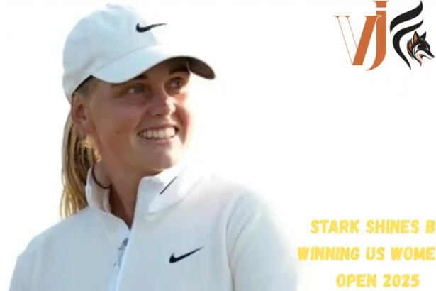 Stark Shines By Winning US Women's Open 2025