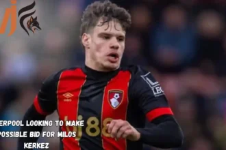 Liverpool Looking to Make Possible Bid for Milos Kerkez