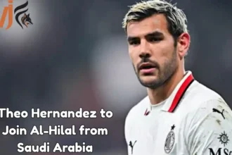 Theo Hernandez to Join Al-Hilal from Saudi Arabia