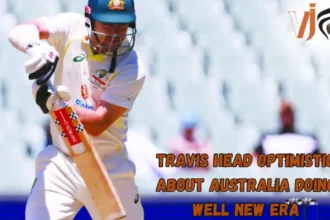 Travis Head Optimistic About Australia Doing Well New Era