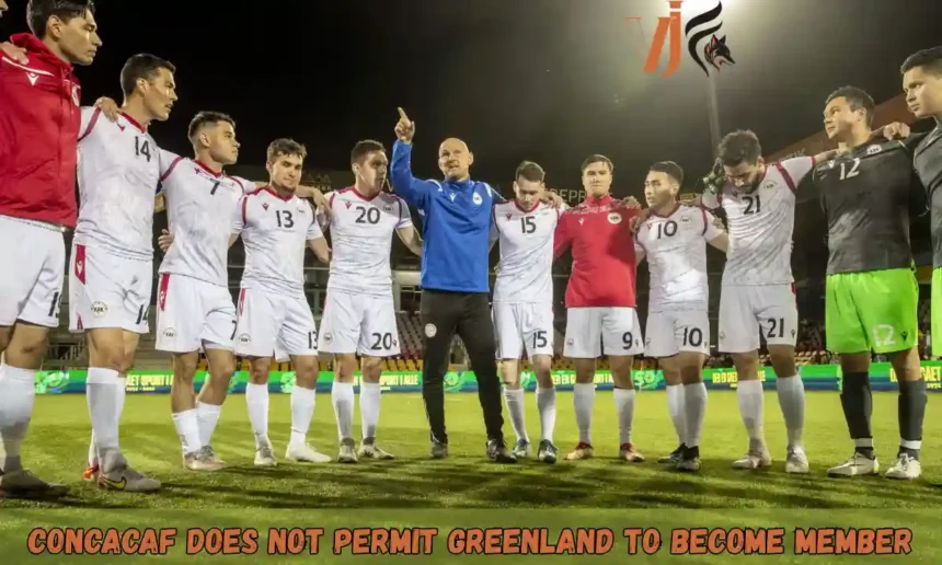 Concacaf Does Not Permit Greenland to Become Member