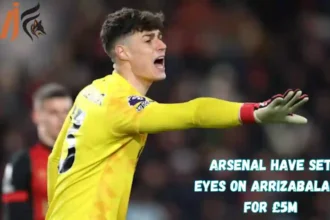 Arsenal have Set Eyes on Arrizabalaga for £5m