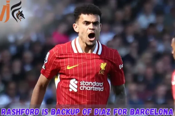 Rashford is Backup of Diaz For Barcelona